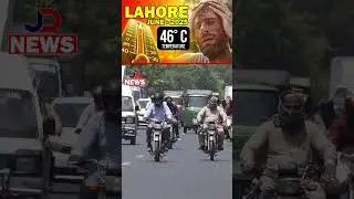 Heat wave 🌊 in lahore #heatwave #summers #youtubeshorts #jdnews