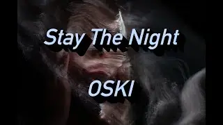 Stay The Night - OSKI (NCS Released)