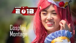 Cosplay Montage| Anime North 2018