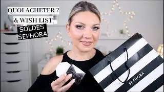Sephora : Recommandations d'Achats et ma Wish List pour les Soldes !