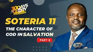 30 DAYS OF GLORY 2024 | DR ABEL DAMINA | SOTERIA SEASON 11 (PART 3)