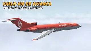 El precio de romper la CABINA ESTERIL - Vuelo 410 de AVIANCA