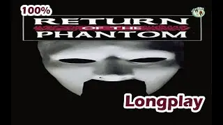 Return of the Phantom 100% Pc Longplay [HD]