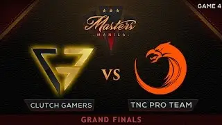 Clutch Gamers vs TNC Pro Team | The Manila Masters | Bo5 | PH Coverage | Game 4