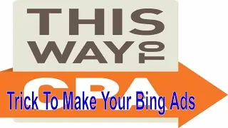 Trick To Make Your Bing Ads Campaigns Very Profitable With CPA Offers 2017