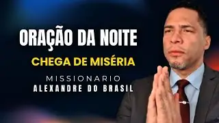Ora&ccedil;&atilde;o da Noite | Um Clamor Forte Contra Mis&eacute;ria, Maldi&ccedil;&otilde;es e Doen&ccedil;as