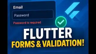 Flutter Forms and Validation