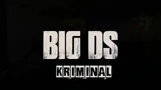 &ndash;Criminel&ndash;Big Ds
