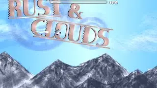 [GD] RUST and CLOUDS