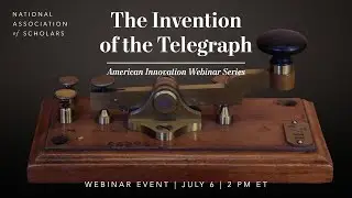 American Innovation: The Invention of the Telegraph