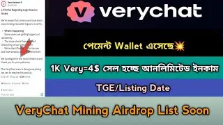 VeryChat Mining Payment Wallet TGE Offer 2026। Binance Support Project। VeryChat List Soon, Stb Tech