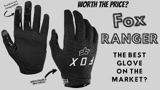 Fox Ranger gloves gel - The Best MTB Gloves?