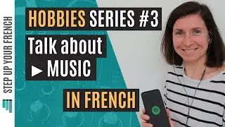 Learn French Hobbies #3 | It's all about Music!