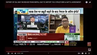 EXPORT OF OIL MAY INCREASE FROM NEPAL DUE TO IMPORT TAX STRUCTURE & SAFTA AGREEMENT.