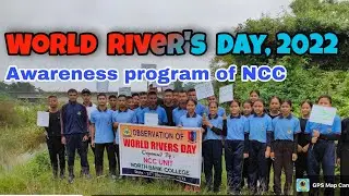 Cleaning Water Bodies by NCC Cadet's of North Bank College,Ghilamara on World River Day, 2022🌊