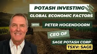 Potash Investing & Global Economic Factors - Sage Potash