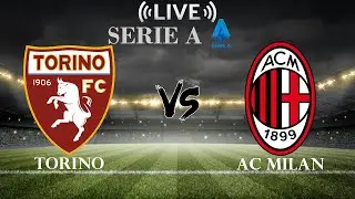 🔴Torino vs AC Milan | Serie A | Live Score