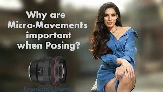 Why are Micro-movements Important when posing?