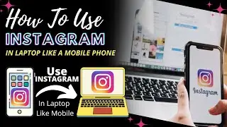How to Use Instagram on Laptop/PC/Computer Like Mobile Phone | Use Instagram in Laptop like Phone