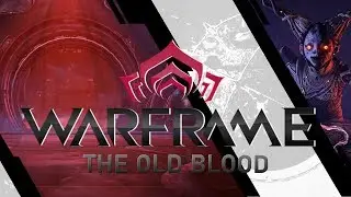 Warframe | The Old Blood Cinematic Intro