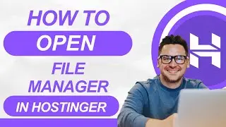 how do i open the file manager of my website in hostinger