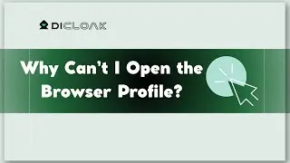 DICloak: How to Solve &ldquo;Cannot Open Browser Profile&rdquo; on Windows (3 Common Cases)