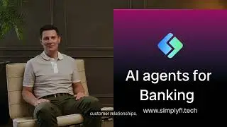 Revolutionizing Banking with SimplyFI's AI Agents