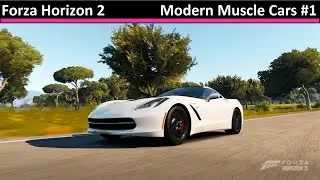Best Corvette Ever? - Forza Horizon 2: Modern Muscle Car Championship (Part 1)