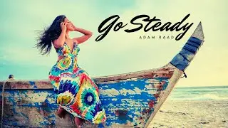 Adam Raad - Go Steady (Official Video)