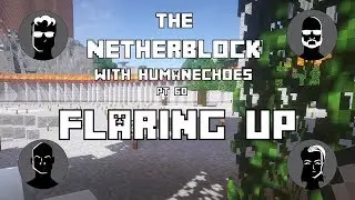 Minecraft Let's Play Netherblock 60: Flaring Up