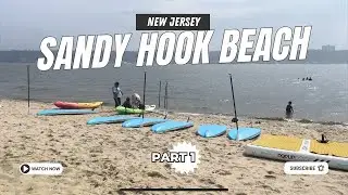 Discover Fun and Adventure at Sandy Hook Beach in New Jersey | Best Beach in New Jersey | Part 1