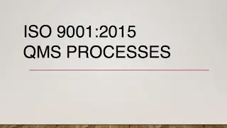ISO 9001 2015 QMS Processes
