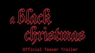 A Black Christmas  (Black Christmas Fan Film) - Teaser Trailer | Independent Horror Film | 2025
