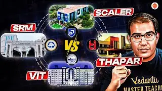 🤔 Which one to Choose? | 🔴 VIT vs THAPAR vs SRM vs SCALER | ⚖️ Honest Comparison | Vinay Shur Sir