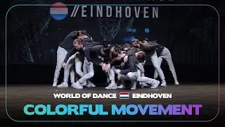 COLORFUL MOVEMENT | Upper Team Division | World of Dance Eindhoven 2024 | #WODEIN24