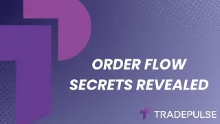 Order Flow Analytics | Trade Pulse Ep. 5