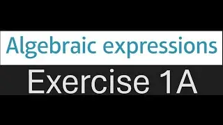 Exercise 1A Q1&ndash;3 &ndash; Algebraic Expressions | Edexcel A Level Maths Year 1