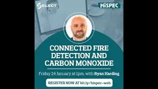 Connected fire detection and CO webinar by Hispec
