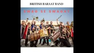 Swaag Se Swaagat|| British Baraat Band