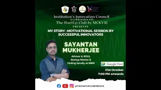 MY STORY: MOTIVATIONAL SESSION BY SUCCESSFUL INNOVATORS | SAYANTAN MUKHERJEE