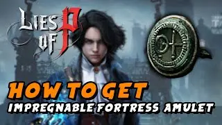 Lies Of P - How To Get Impregnable Fortress Amulet (No Weapon Durability Consumed When Blocking)
