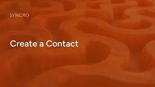 Create a Contact | Getting Started with Syncro - Part 2