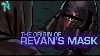 MEANING and ORIGIN of Revan's Mask ⭕ Revan The Complete Story Snippet - Star Wars