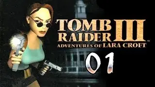 Tomb Raider 3 #001 [GER] - Lara, was machst du denn hier? - Let's Retro