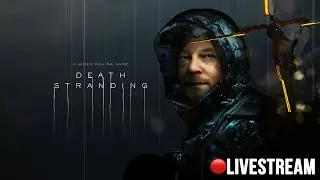 DEATH STRANDING |  coming for you first prepper