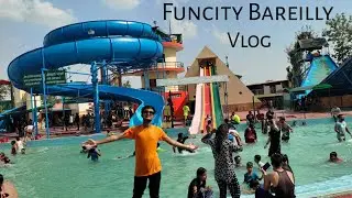 Funcity Waterpark Bareilly Vlog 2022😍 | Waterpark In Bareilly | Boond Waterpark Bareilly |