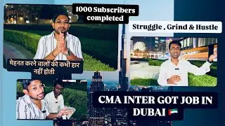 CMA INTER GOT ACCOUNTANT JOB IN DUBAI 🇦🇪|| BANGALORE TO DUBAI STRUGGLE STORY || 1K SUBSCRIBERS ✨🫶🏻🙏🏻