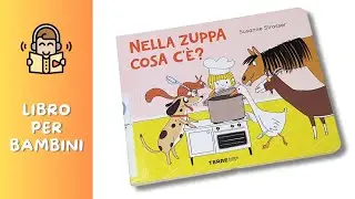 NELLA ZUPPA COSA C'è ? Lettura divertenti per bambini