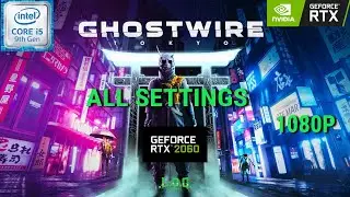Ghostwire :Tokyo All Settings + DLSS FSR Recommended Benchmark | RTX 2060 | i5 9400f | 1080p