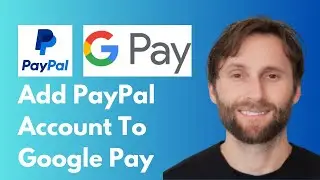 How to Add PayPal Account to Google Pay [Full Guide 2026]